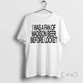 Officials I Was A Fan Of Madison Beer Before Locket T-Shirts, Hoodie, Sweatshirt | InkRitualCo.com