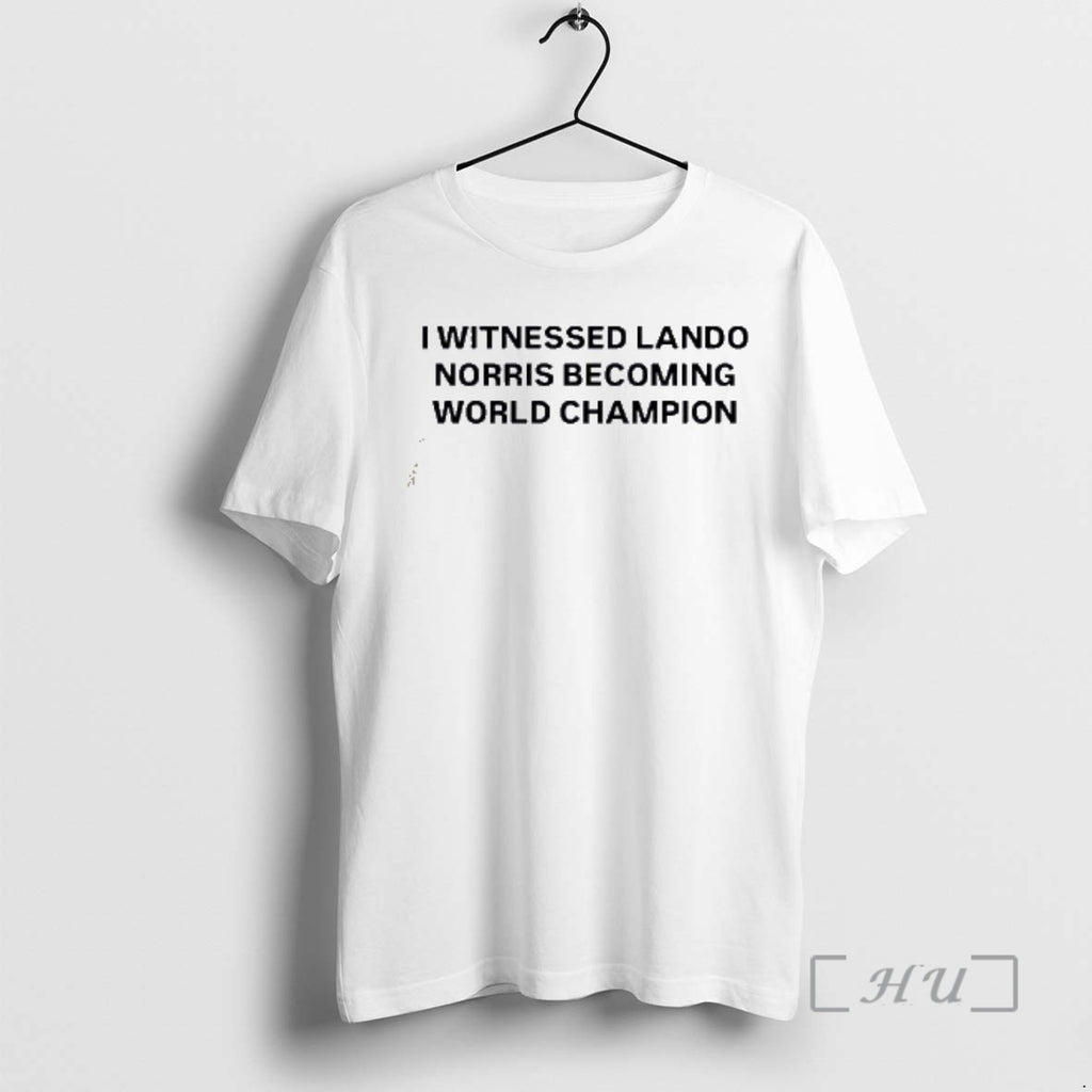 Officials I Witnessed Lando Norris Becoming World Champion T-Shirts, Hoodie, Sweatshirt | InkRitualCo.com