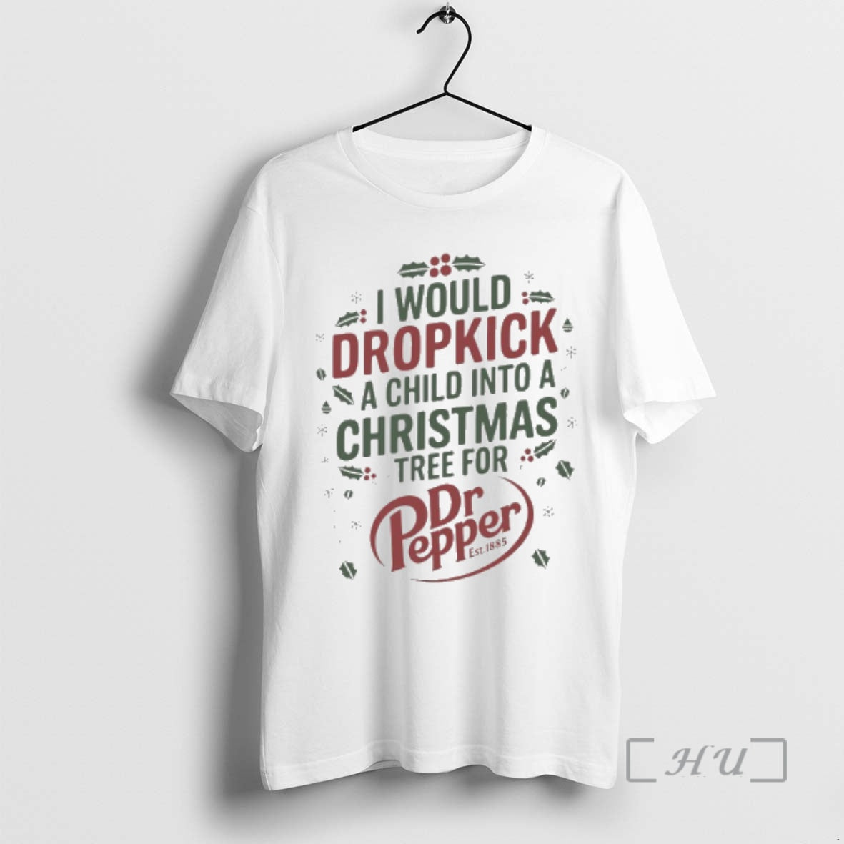 Officials I Would Dropkick A Child Into Christmas Tree For Dr Pepper Premium T Shirts Hoodie, Sweatshirt | InkRitualCo.com
