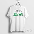 Officials I Would Scam A Senior For A Sprite Logo T-Shirts, Hoodie, Sweatshirt | InkRitualCo.com
