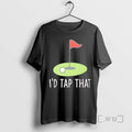 Officials Id Tap That Golf Putter Humor T-Shirts, Hoodie, Sweatshirt