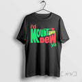 Officials Id Mount And Dew Ya T-Shirts, Hoodie, Sweatshirt | InkRitualCo.com