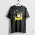 Officials If You Need Me Dont Funny Black Cat T-Shirts, Hoodie, Sweatshirt | InkRitualCo.com