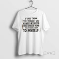 Officials If You Think The Things I Say Out Loud Are Bad You Should Hear T-Shirts, Hoodie, Sweatshirt | InkRitualCo.com