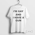 Officials Im Gay And I Have A Gun T-Shirts, Hoodie, Sweatshirt | InkRitualCo.com
