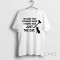 Officials Im Sure That Strange Noise I Heard Was Just The Cat Premium T Shirts Hoodie, Sweatshirt | InkRitualCo.com