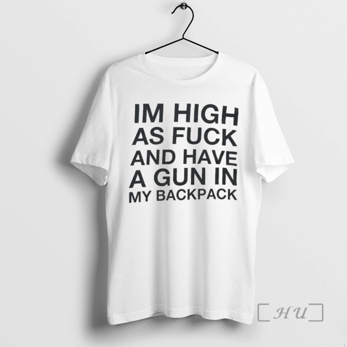Officials Im High As Fuck And Have A Gun In My Backpack Premium T Shirts Hoodie, Sweatshirt | InkRitualCo.com