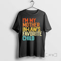 Officials Im My Mother In Laws Favorite Child Vintage T-Shirts, Hoodie, Sweatshirt | InkRitualCo.com