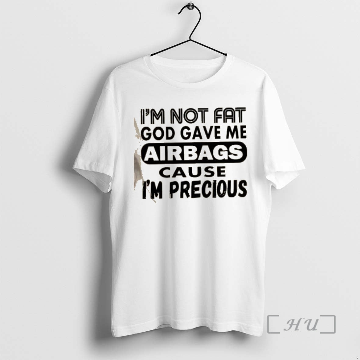 Officials Im Not Fat God Gave Me Airbags Cause Im Precious Quotes Premium T Shirts Hoodie, Sweatshirt | InkRitualCo.com