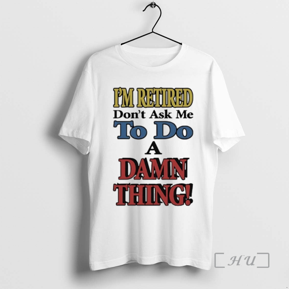 Officials Im Retired Dont Ask Me To Do A Damn Thing Premium T Shirts Sweater Hoodie, Sweatshirt | InkRitualCo.com