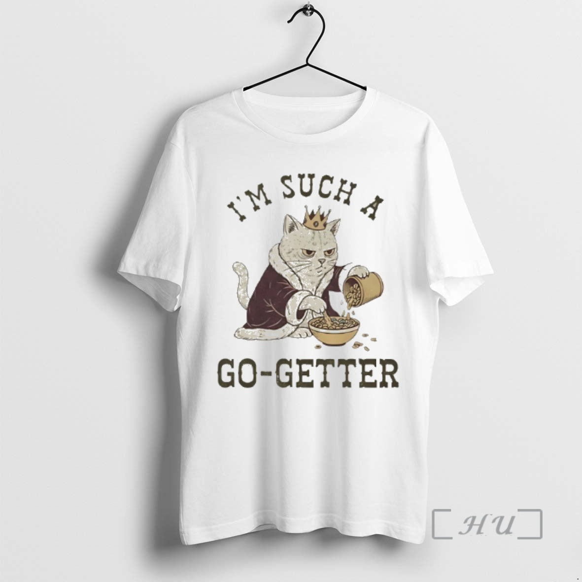 Officials Im Such A Go Getter Cat King T-Shirts, Hoodie, Sweatshirt | InkRitualCo.com