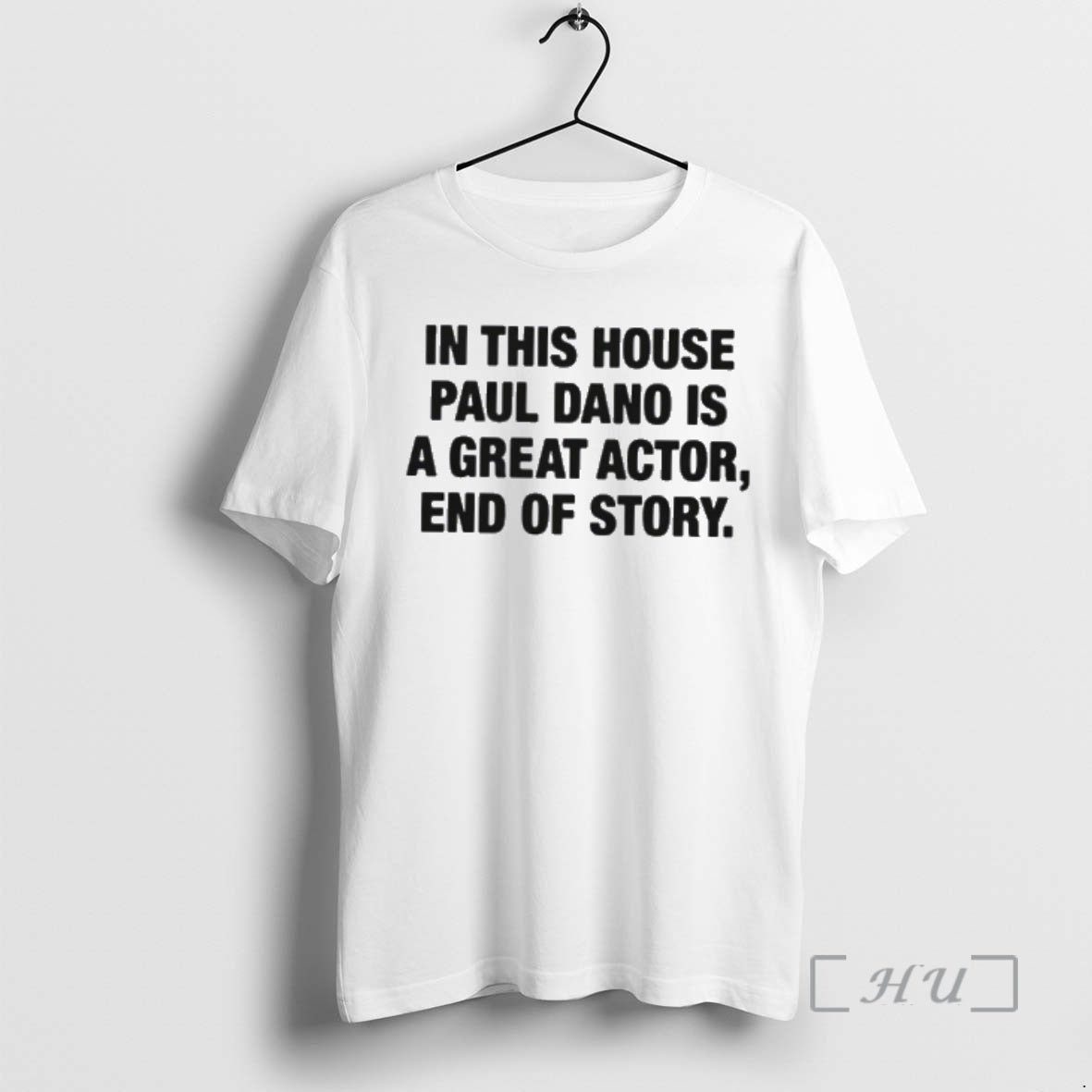Officials In This House Paul Dano Is A Great Actor End Of Story Premium T-Shirts, Hoodie, Sweatshirt | InkRitualCo.com