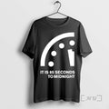 Officials It Is 85 Seconds To Midnight Doomsday Clock T-Shirts, Hoodie, Sweatshirt | InkRitualCo.com