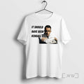 Officials It Should Have Been Kendall Roy Succession Woman T-Shirts, Hoodie, Sweatshirt | InkRitualCo.com