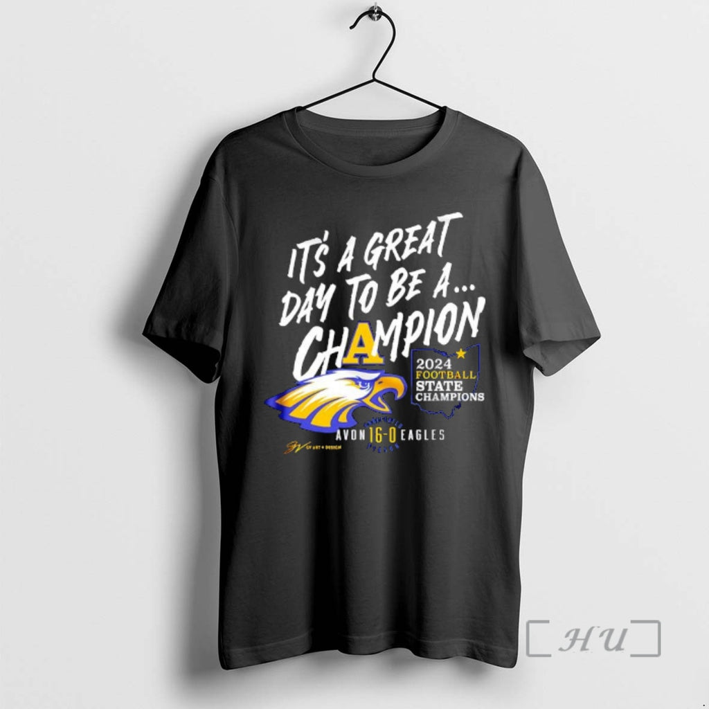 Officials Its A Great Day To Be A Champion 2024 Football State Champions Avon 16 T-Shirts, Hoodie, Sweatshirt