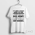 Officials Its Been A Rough Week So Far But On A Positive Note I Didnt T-Shirts, Hoodie, Sweatshirt | InkRitualCo.com