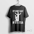 Officials Its Not Gay If Its The Tsa Human Graphic T-Shirts, Hoodie, Sweatshirt | InkRitualCo.com