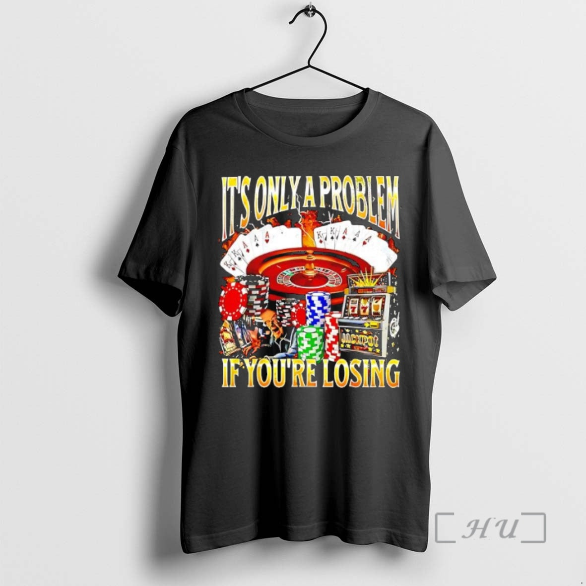 Officials Its Only A Problem Casino Graphic T-Shirts, Hoodie, Sweatshirt | InkRitualCo.com