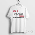 Officials Its Castello A Thing You Wouldnt Understand T-Shirts, Hoodie, Sweatshirt | InkRitualCo.com