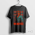 Officials Jake Shields Roddy Piper We Notice T-Shirts, Hoodie, Sweatshirt | InkRitualCo.com