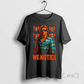 Officials Jake Shields Roddy Piper We Notice Ornaments T-Shirts, Hoodie, Sweatshirt | InkRitualCo.com