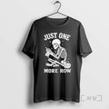 Officials Just One More Row Crochet Skeleton Crocheting Knitting Lover T-Shirts, Hoodie, Sweatshirt | InkRitualCo.com