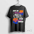 Officials Just An Arizona Girl In A Arizona World T-Shirts, Hoodie, Sweatshirt | InkRitualCo.com