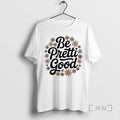Officials Justice For Alex Pretty Be Pretti Good Floral T-Shirts, Hoodie, Sweatshirt | InkRitualCo.com