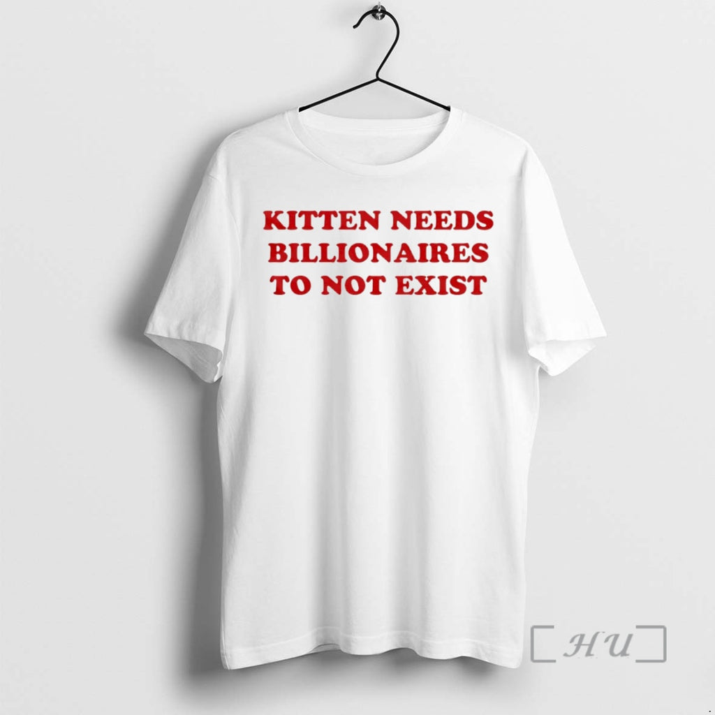 Officials Kitten Needs Billionaires To Not Exist Circle T-Shirts, Hoodie, Sweatshirt | InkRitualCo.com