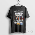 Officials Las Vergas Raiders Yes Im Old But I Saw Raiders Greatness Squad 2025 Premium T-Shirts, Hoodie, Sweatshirt