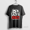 Officials Lazy But Crazy Panda Cute Animal T-Shirts, Hoodie, Sweatshirt | InkRitualCo.com