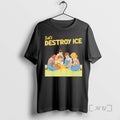 Officials Lets Destroy Some Ice Funny Chinga La Migra Protest T-Shirts, Hoodie, Sweatshirt | InkRitualCo.com