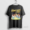 Officials Lets Destroy Some Ice Funny Protest Chinga La Migra Vintage Premium T Shirts Sweater Hoodie, Sweatshirt
