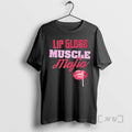 Officials Lip Gloss Muscle Mafia 2025 T-Shirts, Hoodie, Sweatshirt | InkRitualCo.com
