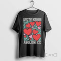 Officials Love Thy Neighbor Abolish Ice T-Shirts, Hoodie, Sweatshirt | InkRitualCo.com