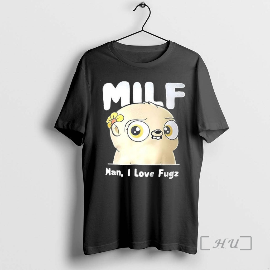 Officials Milf Man I Love Fugz Meme T-Shirts, Hoodie, Sweatshirt | InkRitualCo.com