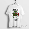 Officials Milf Man I Love Frogs Meme T-Shirts, Hoodie, Sweatshirt | InkRitualCo.com
