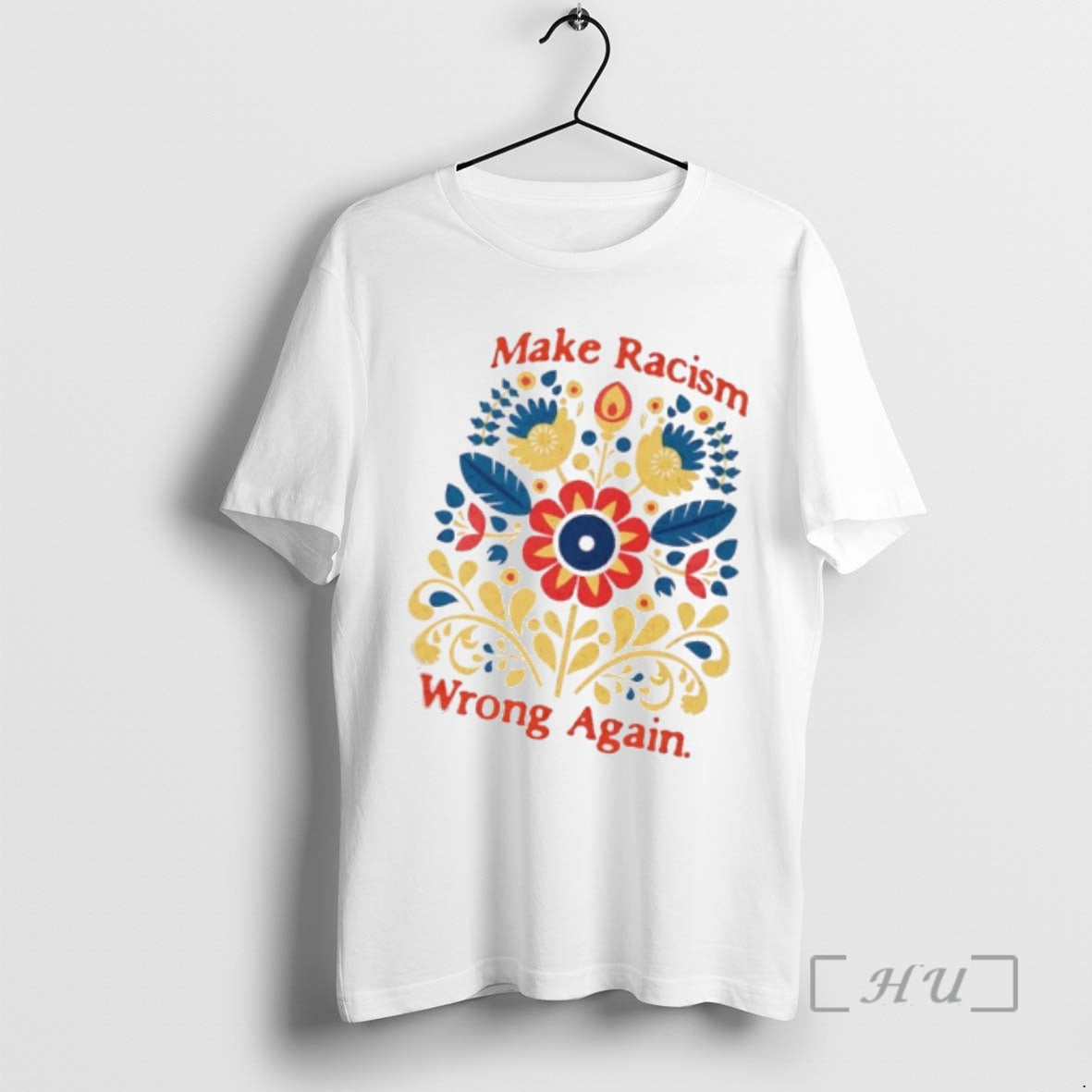 Officials Make Racism Wrong Again Floral Colors T-Shirts, Hoodie, Sweatshirt | InkRitualCo.com
