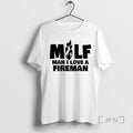 Officials Man I Love A Fireman Milf T-Shirts, Hoodie, Sweatshirt | InkRitualCo.com