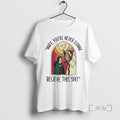 Officials Mary Youre Never Gonna Believe This Shit Ornaments T-Shirts, Hoodie, Sweatshirt | InkRitualCo.com