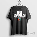 Officials Miami Huricanes Go Canes 2025 2026 College Football Playoff Team Slogan Premium T Shirts Hoodie, Sweatshirt