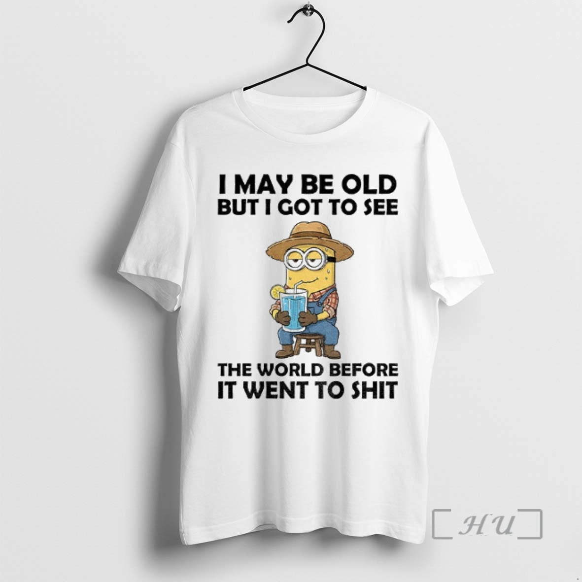 Officials Minion I May Be Old But I Got To See The World Before It T-Shirts, Hoodie, Sweatshirt | InkRitualCo.com