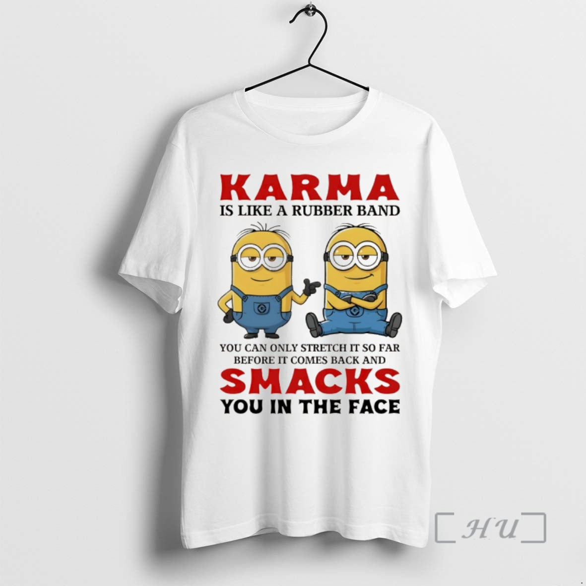 Officials Minion Karma Is Like A Rubber Band You Can Only Stretch It So Far T-Shirts, Hoodie, Sweatshirt | InkRitualCo.com