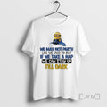 Officials Minion We May Not Party Like We Used To But If We Take T-Shirts, Hoodie, Sweatshirt | InkRitualCo.com