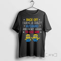 Officials Minion Back Off I Have A Crazy Husband And Im Not Afraid To Use T-Shirts, Hoodie, Sweatshirt | InkRitualCo.com