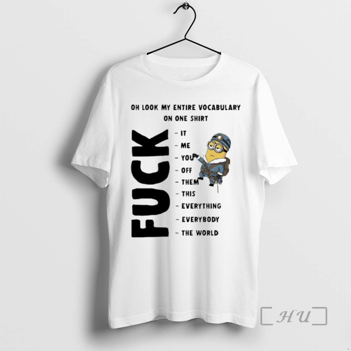 Officials Minion Oh Look My Entire Vocabulary On One T-Shirts, Hoodie, Sweatshirt | InkRitualCo.com
