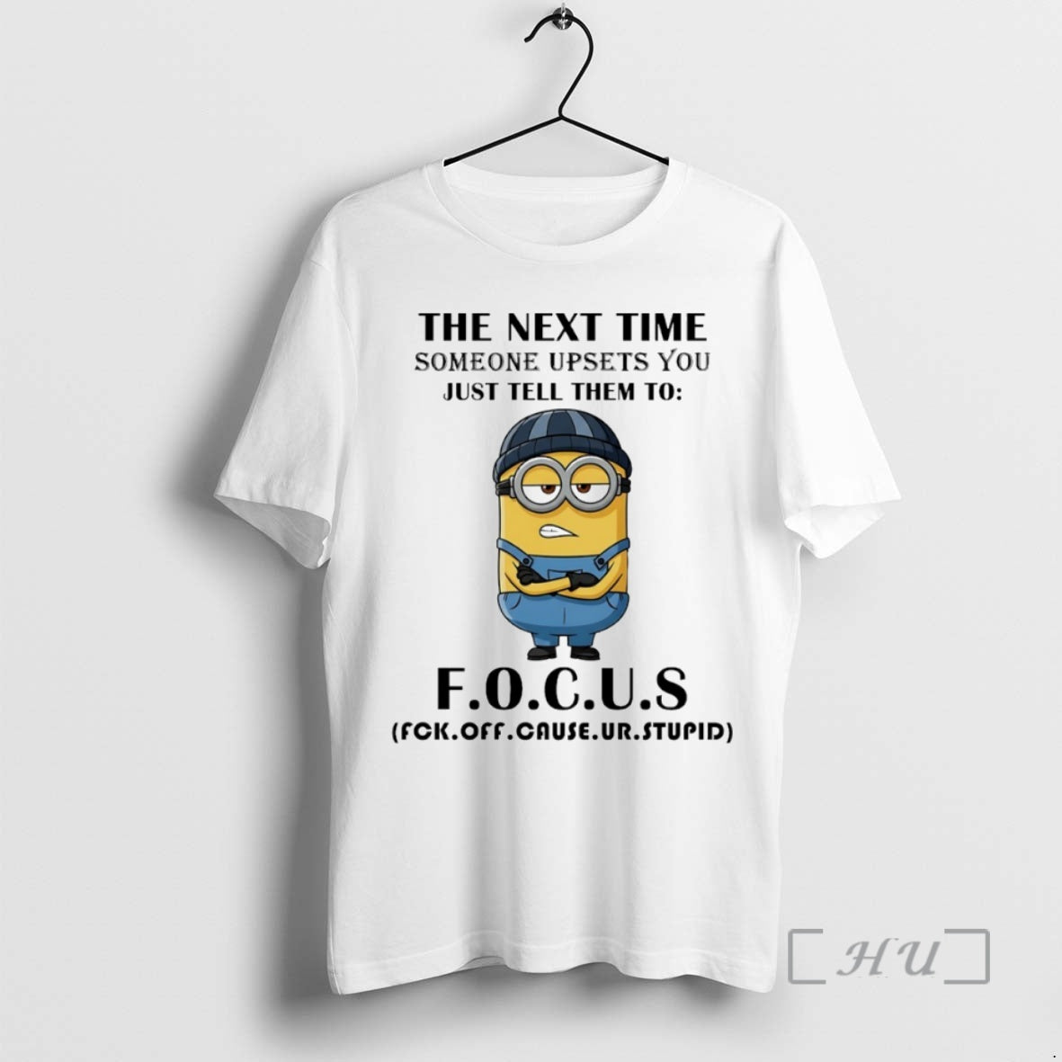 Officials Minion The Next Time Someone Upsets You Just Tell Them To F O T-Shirts, Hoodie, Sweatshirt | InkRitualCo.com
