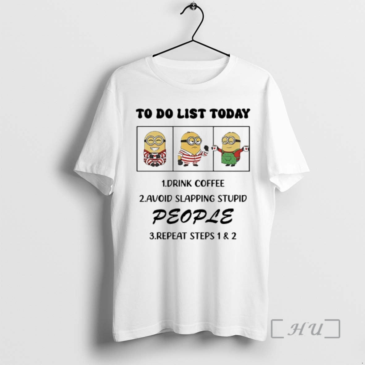 Officials Minion Do List Today Drink Coffee Avoid Slapping Stupid People T-Shirts, Hoodie, Sweatshirt