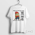 Officials Minion When Im Feeling Down And Someone Says Suck It Up I Get The T-Shirts, Hoodie, Sweatshirt | InkRitualCo.com