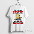 Officials Minion You Cant Fix Stupid But You Can Numb It With A 2x4 Muffle T-Shirts, Hoodie, Sweatshirt | InkRitualCo.com